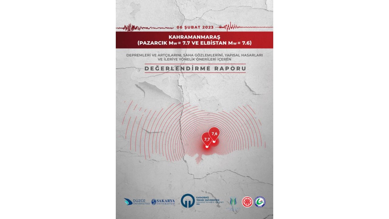 6 Üniversitenin Bilim İnsanlarından Asrın Felaketi İle İlgili Rapor