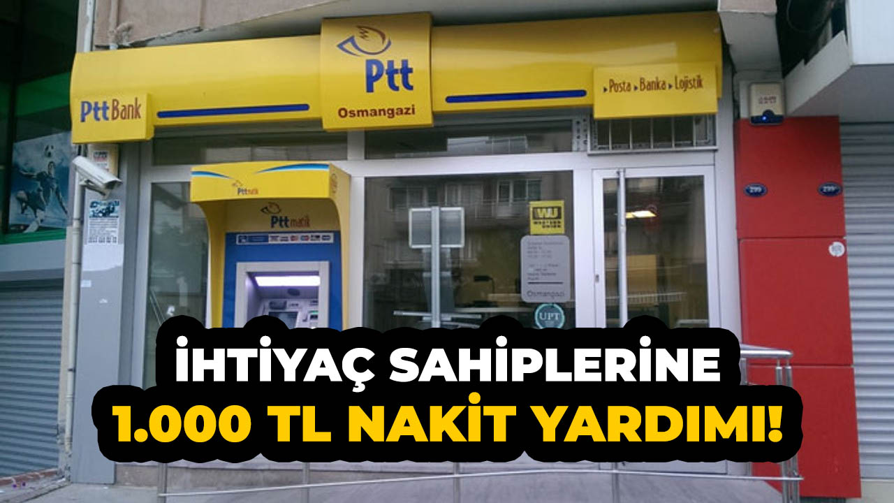 PTT'den 1.000 TL maddi yardım fırsatı! Anında ödeme alabilirsiniz