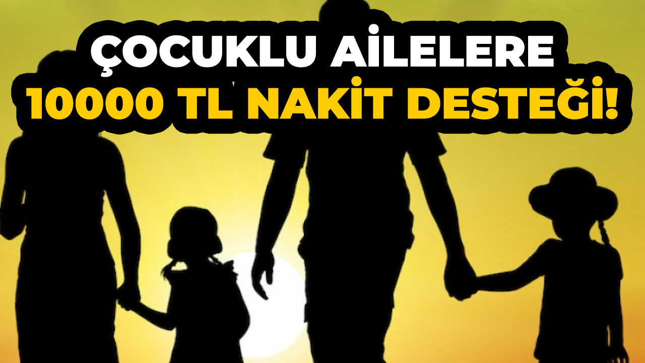 Bakan Bilgin açıkladı! Çocuklu ailelere 10.000 TL nakit ödenecek