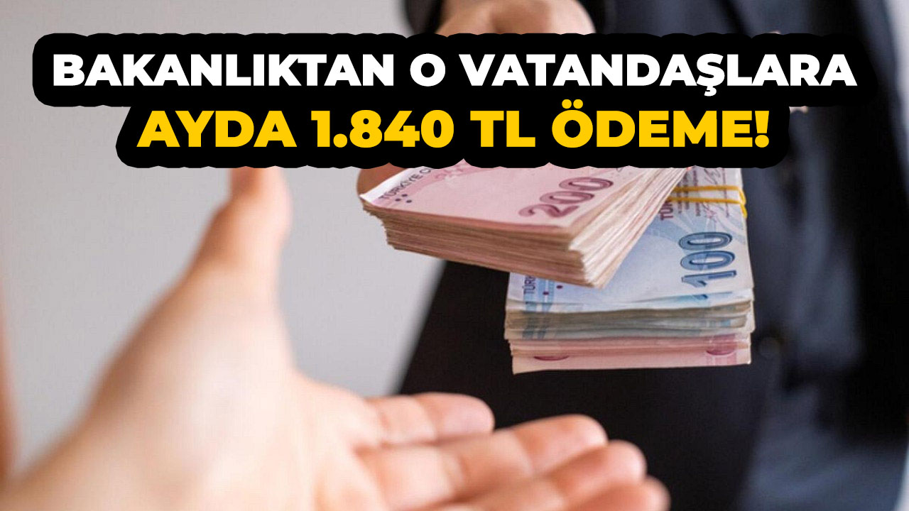Aile Bakanlığı'ndan o kişilere ayda 1840 TL ödeme! Kimler başvurabilir?