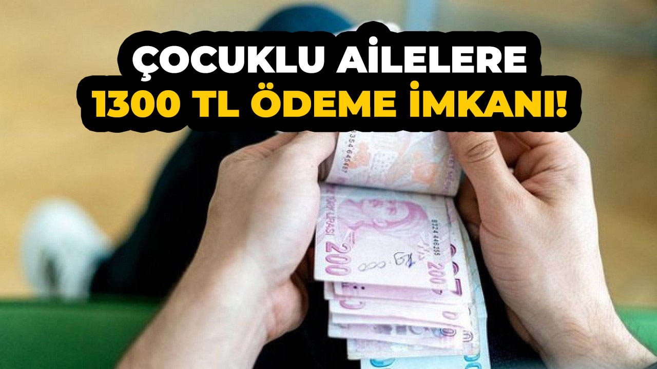Bakanlık duyurdu! 1300 TL yardım parası ödeniyor