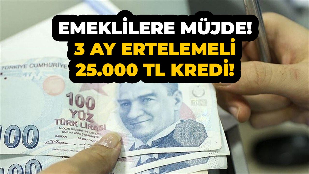 Ziraat Bankası, Vakıfbank ve Halkbank'tan emeklilere 25.000 ödeme!