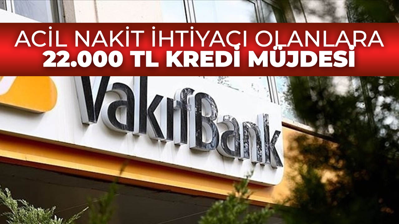 Vakıfbank'tan 22.000 TL kredi ödemesi! 5 dakika içinde hesabınızda