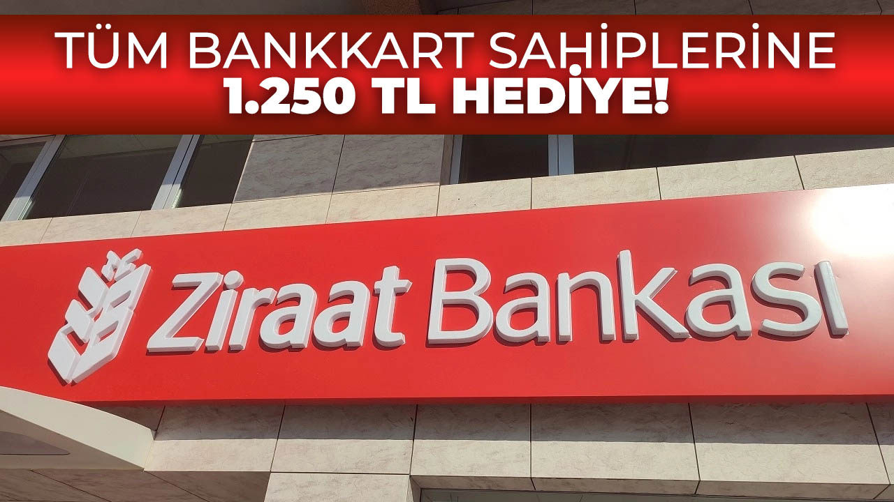 Ziraat Bankası kartı olan herkese 1.250 TL hediye para fırsatı!