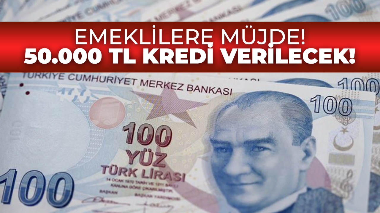 Ziraat Bankası, Halkbank ve Vakıfbank'tan 50.000 TL emekli kredisi!