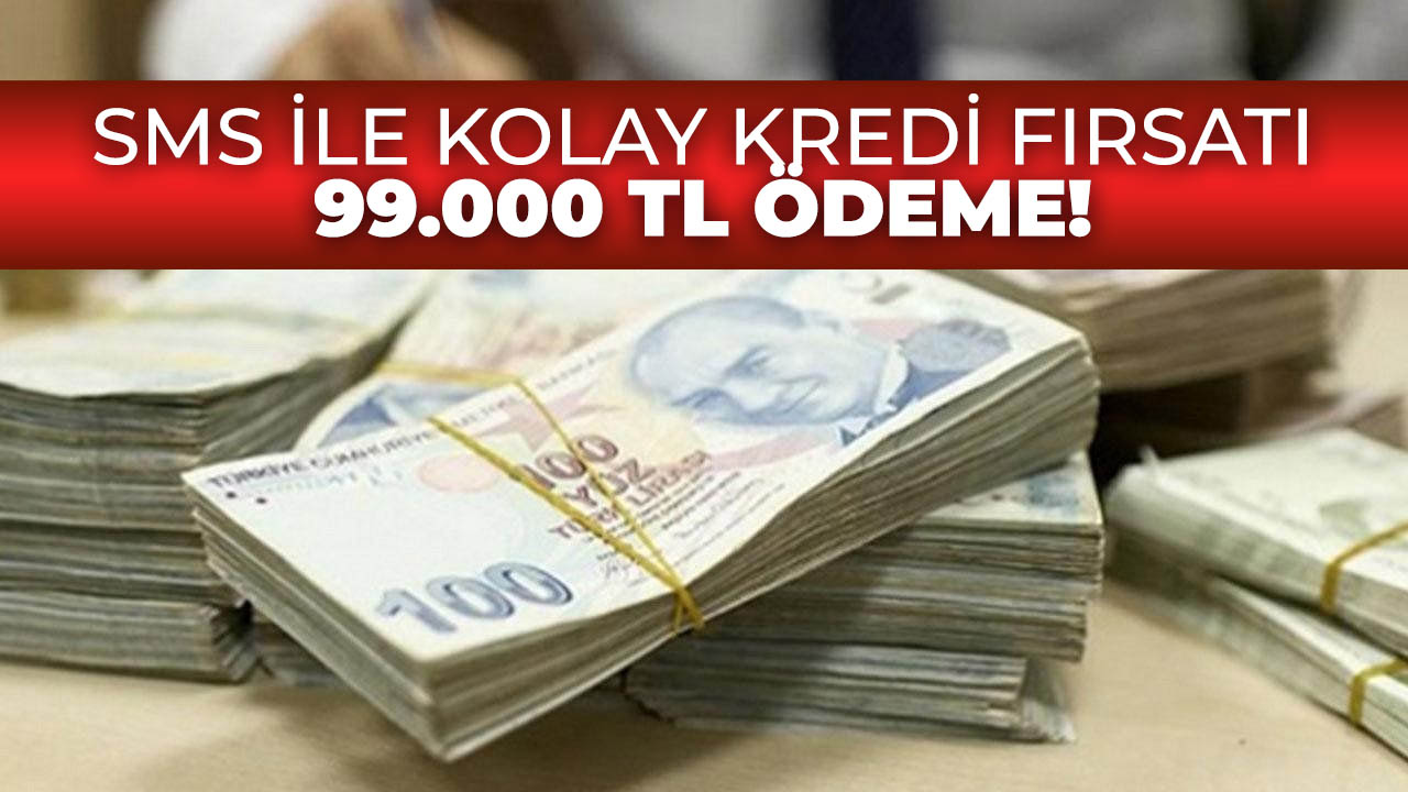 Yapı Kredi ve Akbank, SMS ile başvuranlara 99.000 TL kredi veriyor