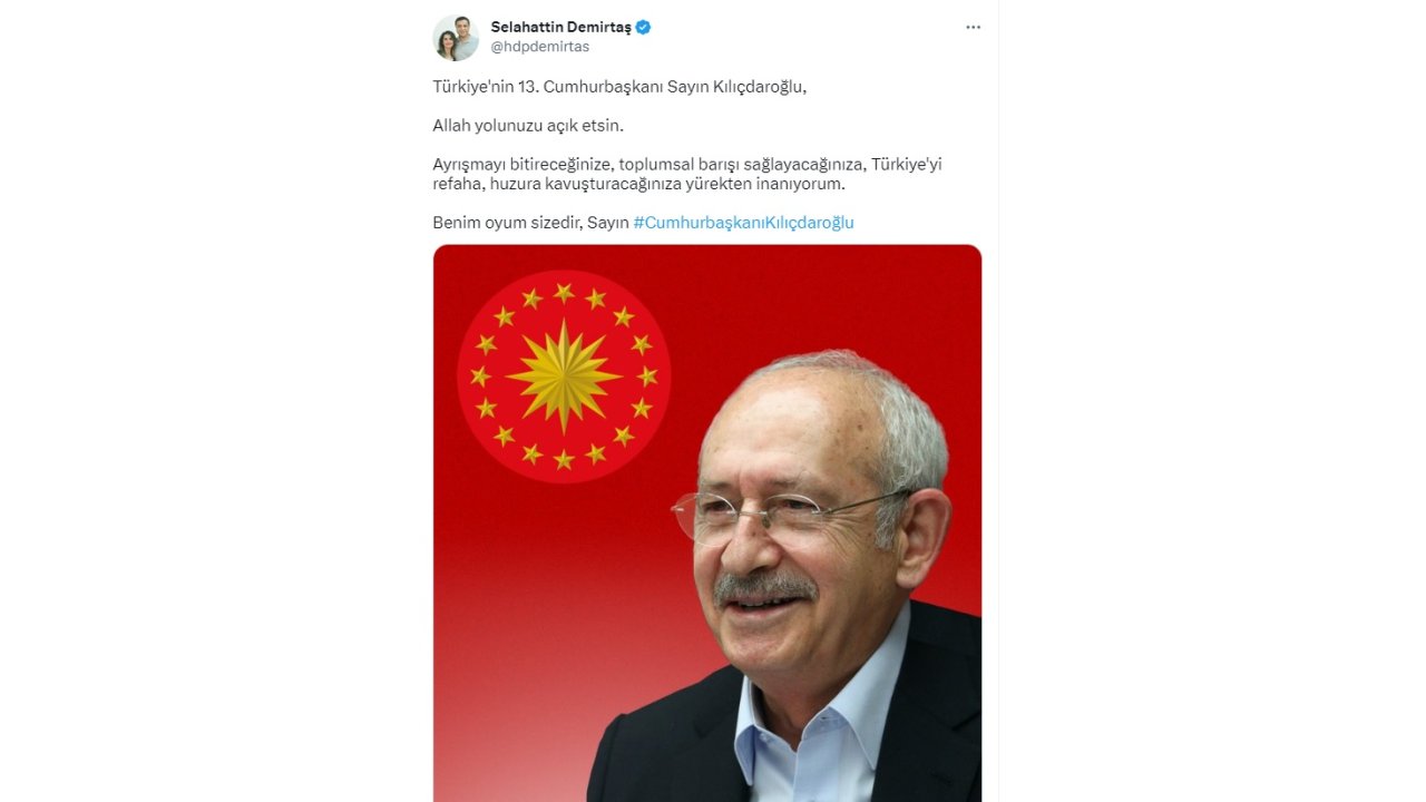 Demirtaş'tan 'kılıçdaroğlu' Paylaşımı: Benim Oyum Sizedir, Sayın Cumhurbaşkanı Kılıçdaroğlu