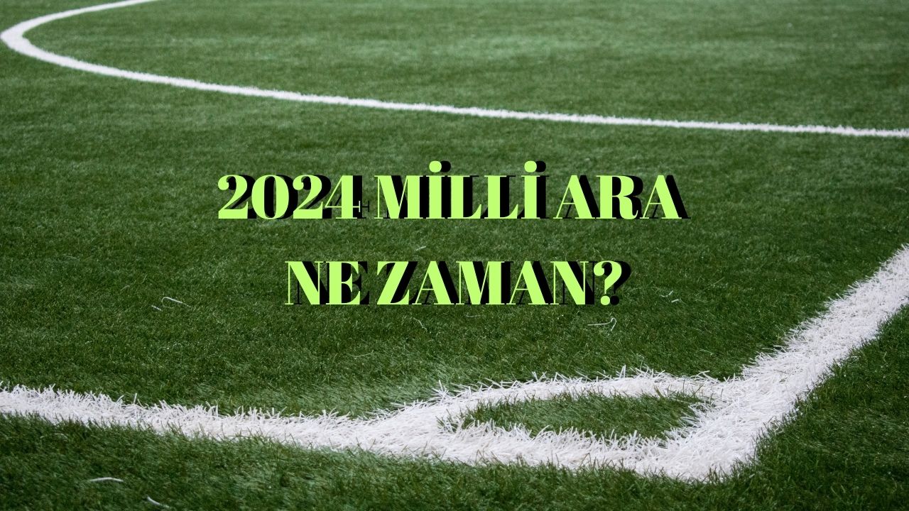 Milli ara ne zaman 2024? Süper Lig'de milli ara hangi gün başlıyor?